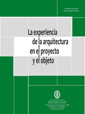 cover image of La experiencia de la arquitectura en el proyecto y el objeto